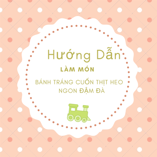 Hướng dẫn làm món bánh tráng cuốn thịt heo ngon đậm đà 